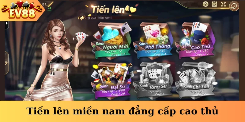 Tiến lên miền nam đẳng cấp cao thủ