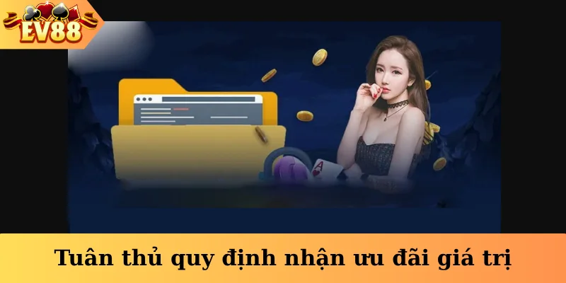 Tuân thủ quy định nhận ưu đãi giá trị